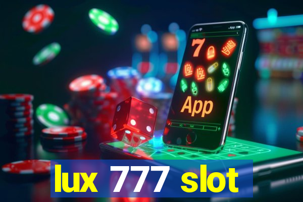 lux 777 slot