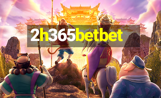 2h365betbet