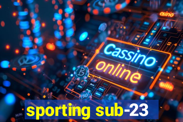 sporting sub-23