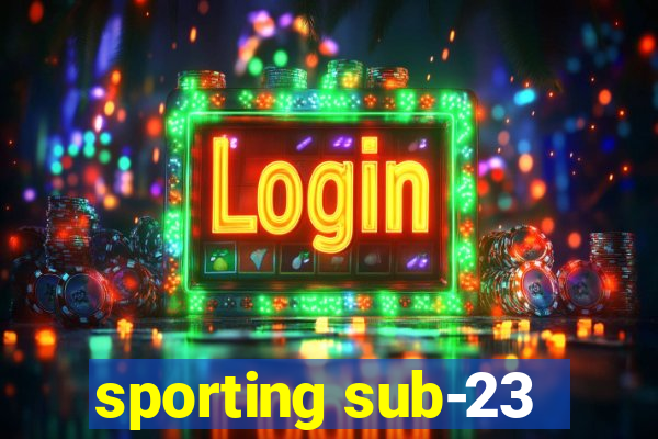 sporting sub-23