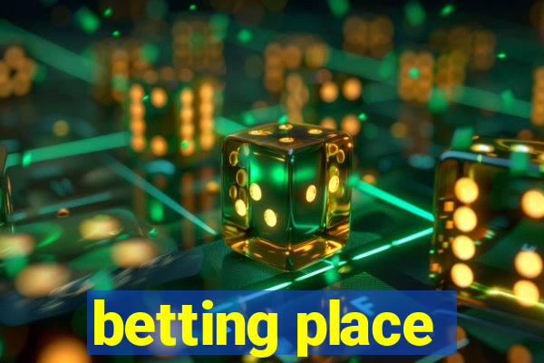 betting place