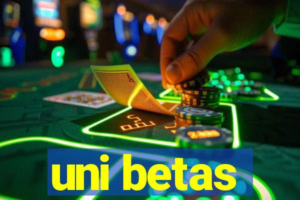 uni betas