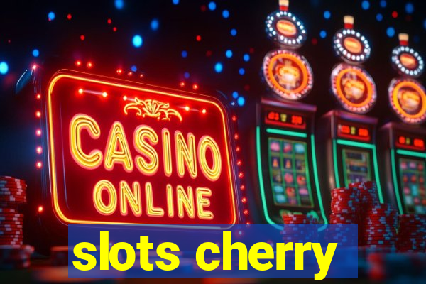 slots cherry