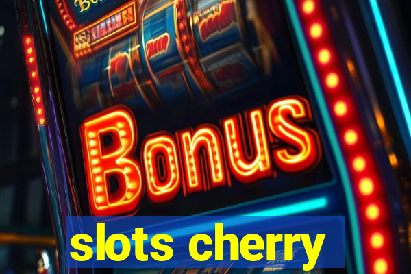 slots cherry