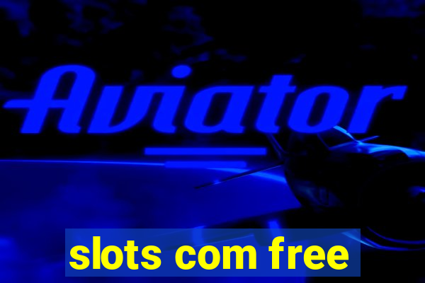 slots com free