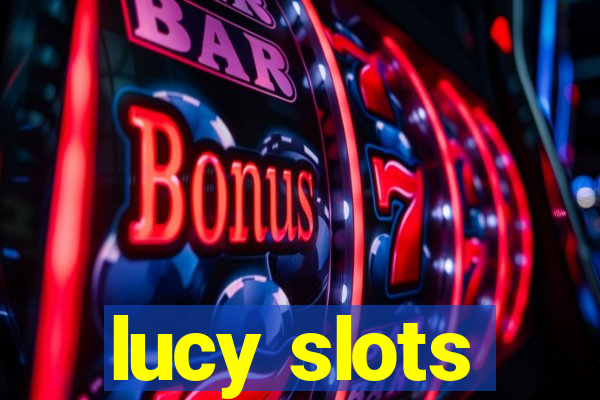 lucy slots