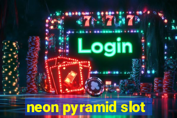 neon pyramid slot