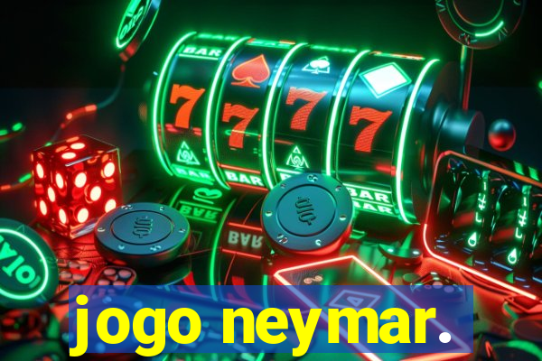 jogo neymar.