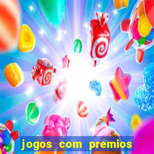 jogos com premios de verdade