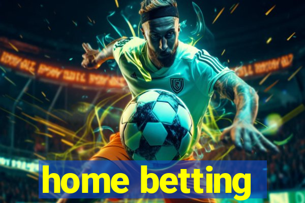 home betting