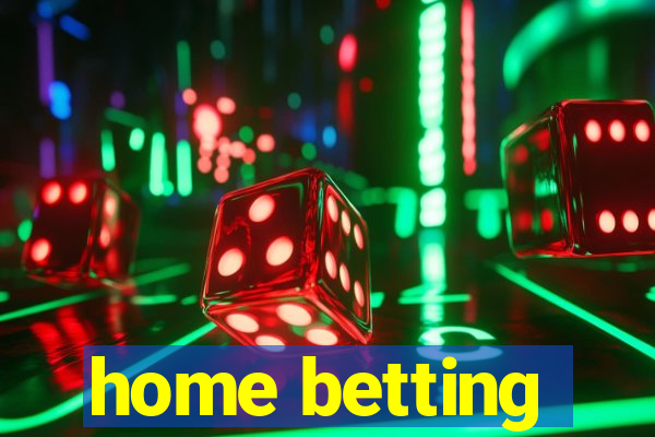 home betting