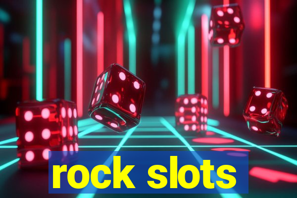 rock slots