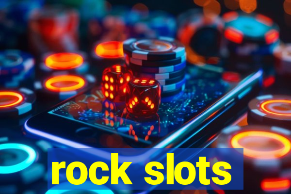 rock slots