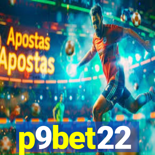 p9bet22