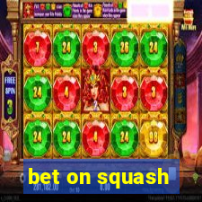 bet on squash