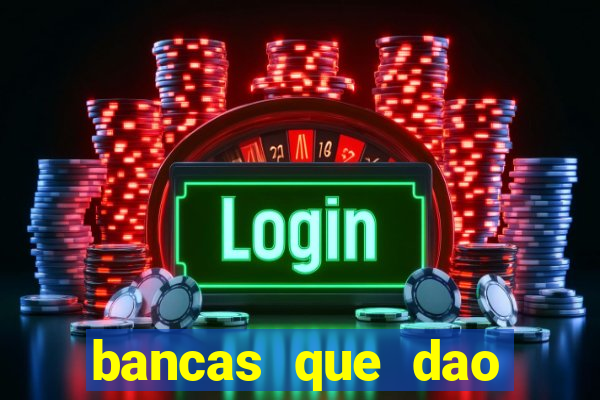 bancas que dao bonus no cadastro