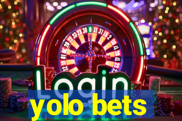 yolo bets