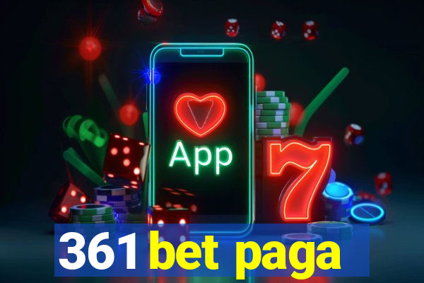 361 bet paga