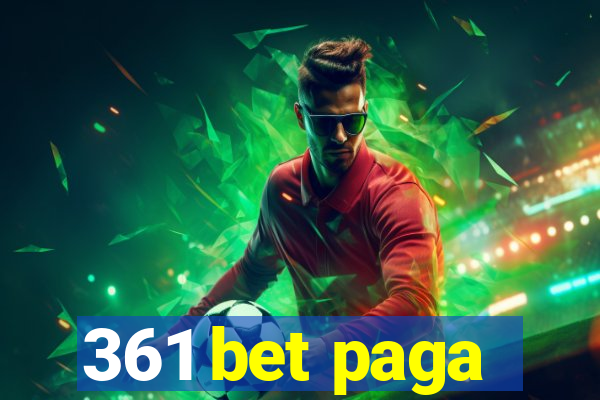 361 bet paga