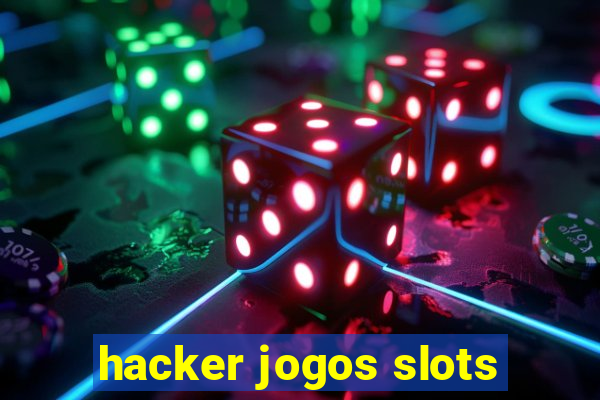 hacker jogos slots