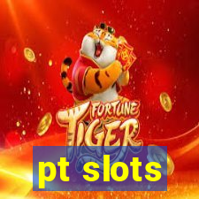 pt slots