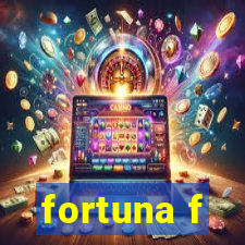 fortuna f