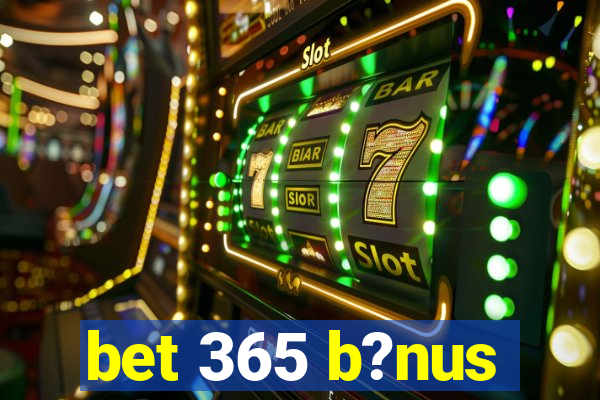 bet 365 b?nus