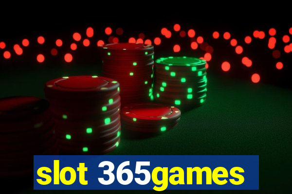 slot 365games