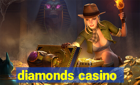 diamonds casino