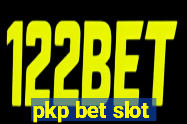 pkp bet slot