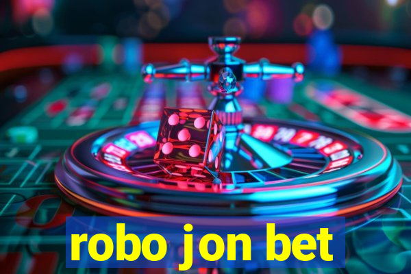 robo jon bet