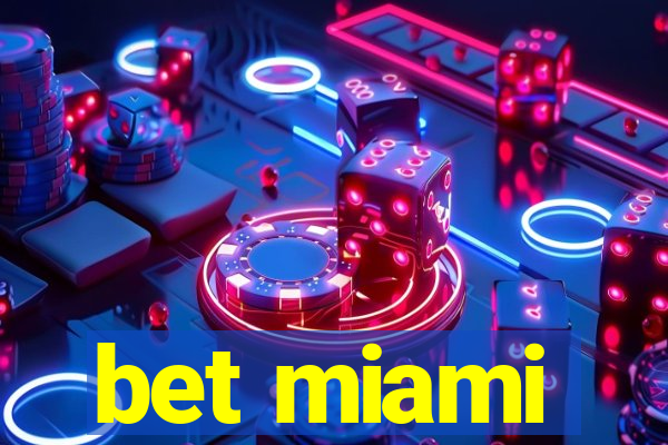 bet miami