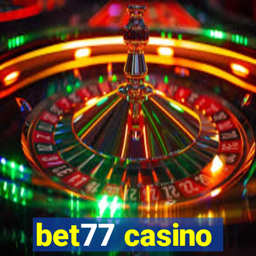 bet77 casino