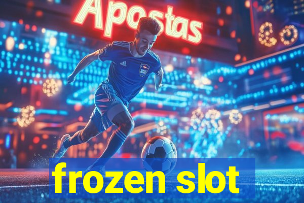 frozen slot