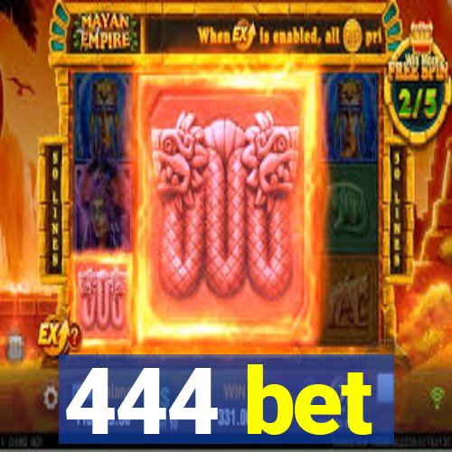 444 bet