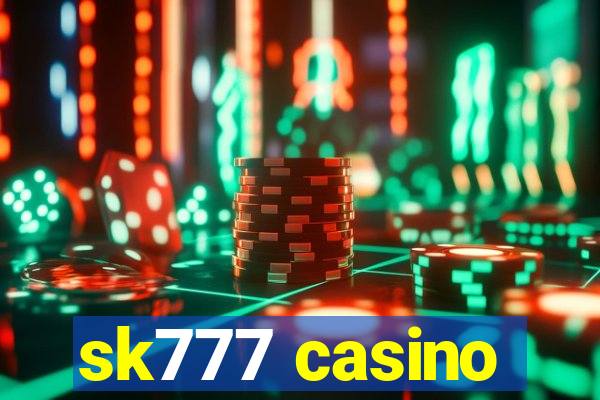 sk777 casino