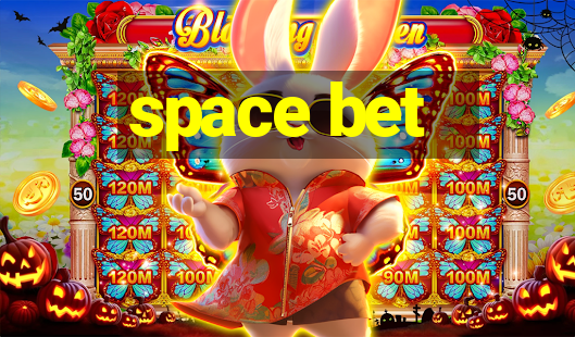 space bet