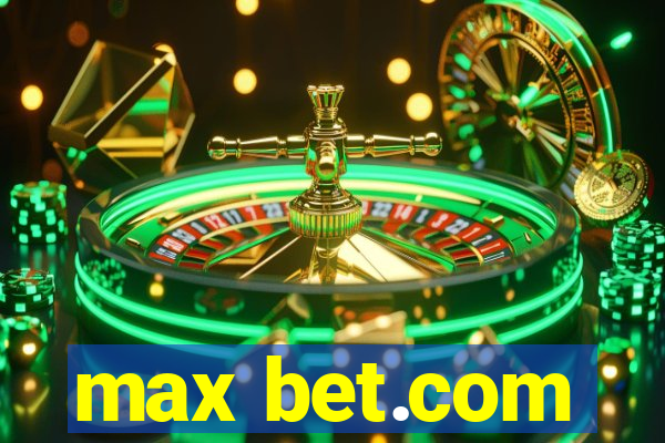 max bet.com