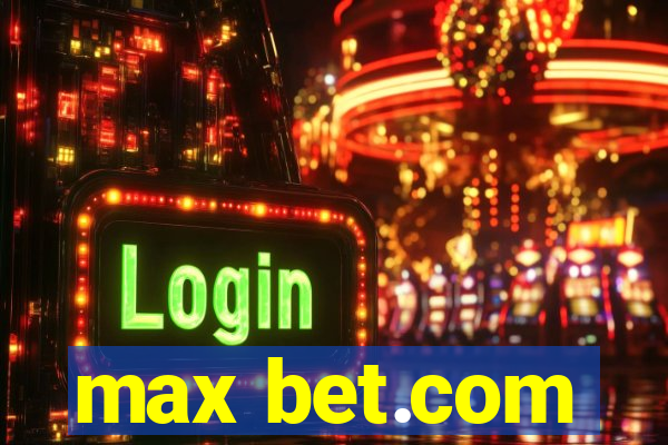 max bet.com