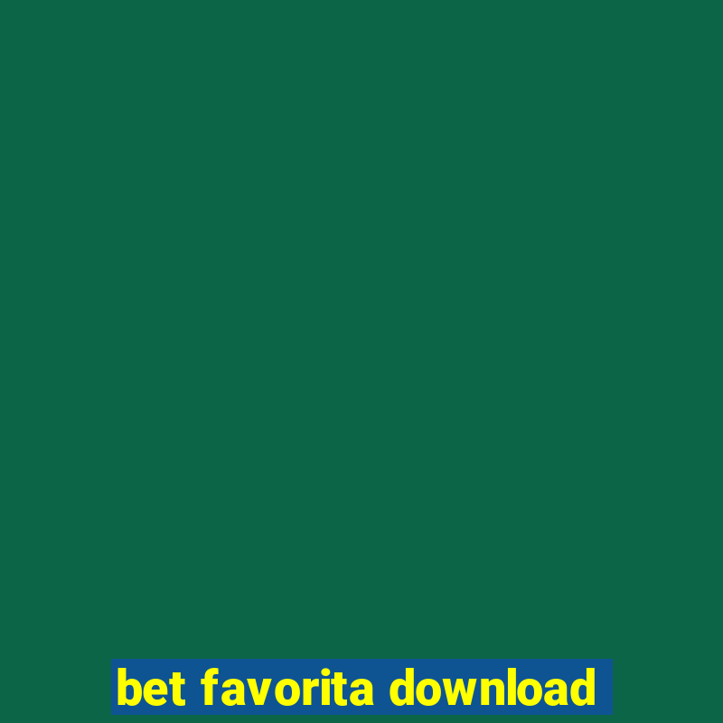 bet favorita download