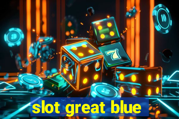 slot great blue