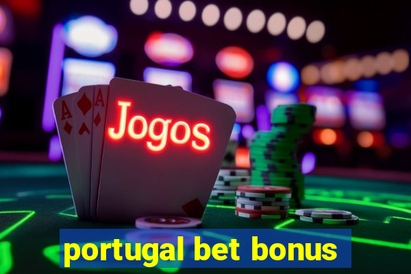 portugal bet bonus