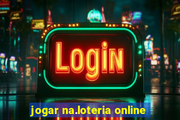 jogar na.loteria online