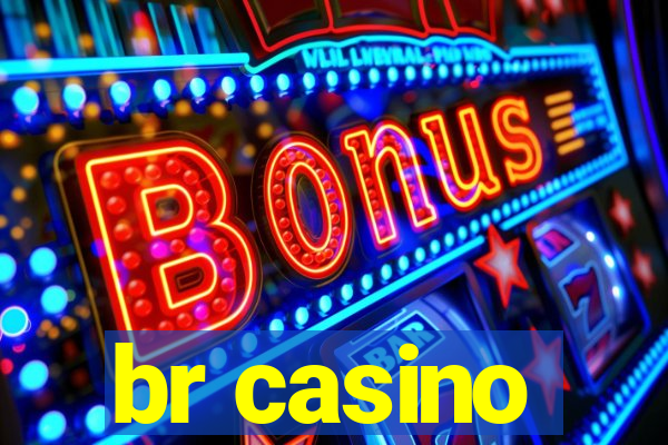 br casino