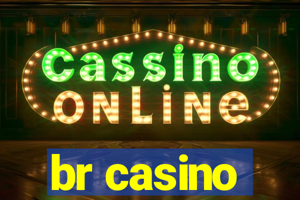 br casino