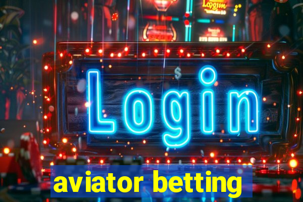 aviator betting