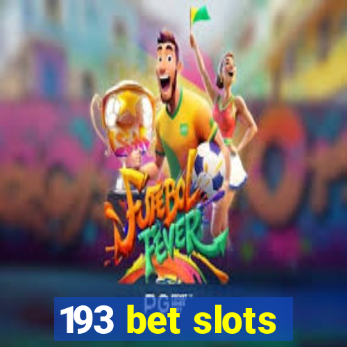 193 bet slots