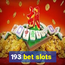 193 bet slots