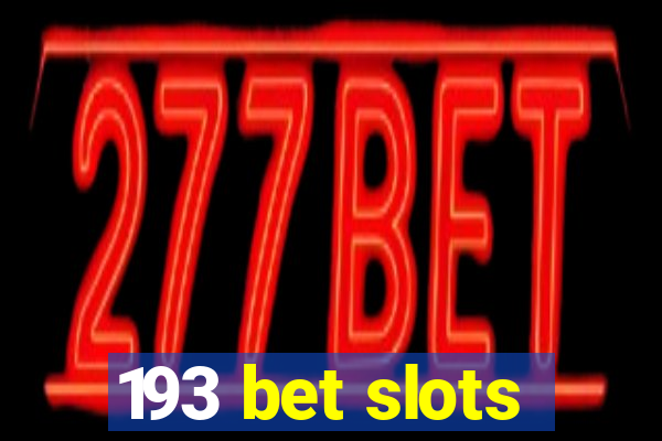 193 bet slots