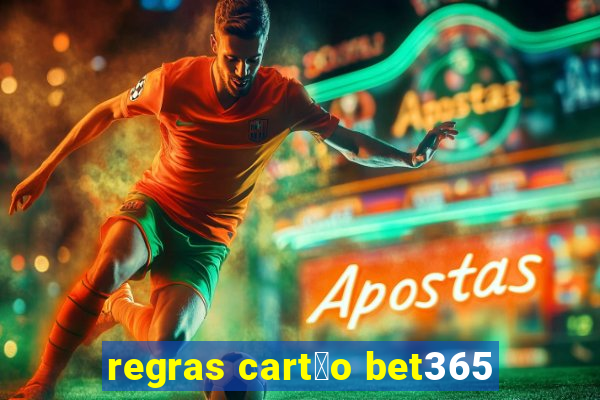 regras cart茫o bet365